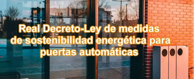 La obligación de los comercios de tener puertas de cierre automático en cumplimiento de las medidas de ahorro energético -
